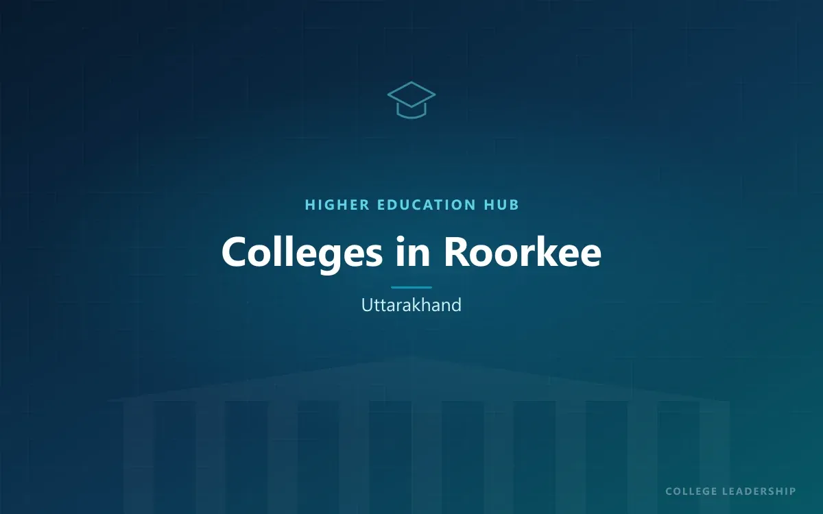 Higher education colleges in Roorkee